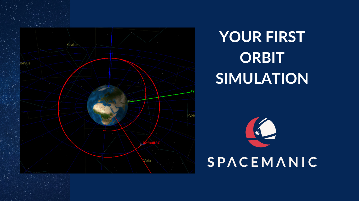 Step-by-Step Guide to Astrodynamics: Your First GMAT Simulation